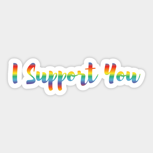 I Support You Sticker by EmilyK